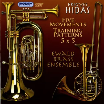 Hidas: 5 Movements - Training Patterns for Brass Quintet - 5 x 5 by Frigyes Hidas