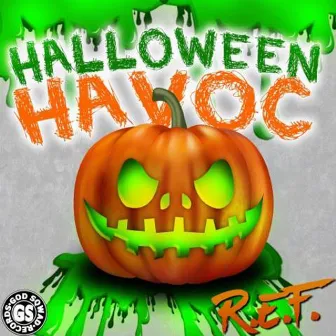 Halloween Havoc by R.E.F.