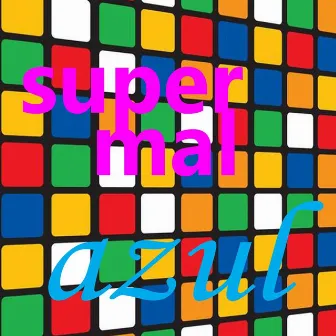 Azul by Super Mal