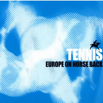 Europe On Horseback by Tennis