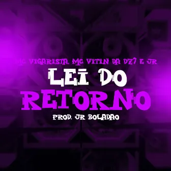 Lei do Retorno by JR Boladao