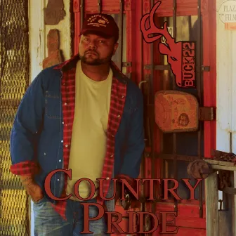 Country Pride - Single by Buck 22