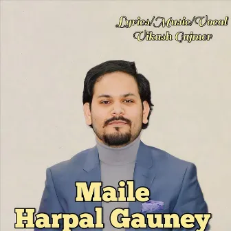 Maile Harpal Gauney by Vikash Gajmer