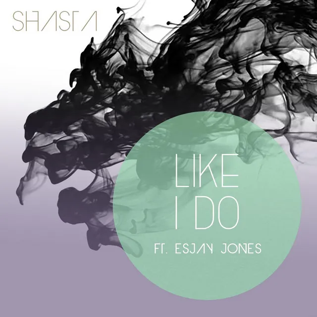 Like I Do (feat. Esjay Jones)