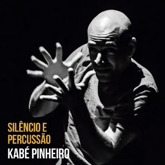 Silêncio e Percussão by Kabé Pinheiro