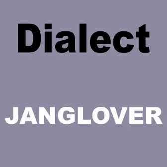 Janglover by Dialect