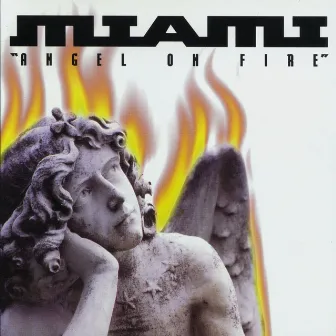 Angel On Fire by Miami