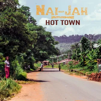 Hot Town by Nai-Jah