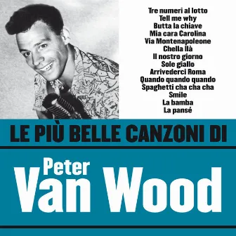 Le più belle canzoni di Peter Van Wood by Peter Van Wood