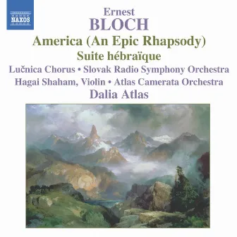 Bloch: America / Suite Hebraique by Ernest Bloch