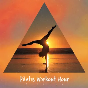 Pilates Workout Hour by Pilates