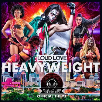 Heavyweight by Loud Love