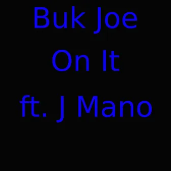 On It by Buk Joe