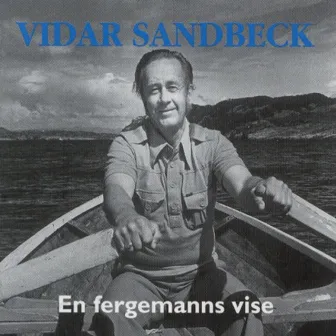 En Fergemanns Vise by Vidar Sandbeck