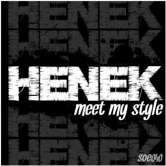 Meet my Style by Henek