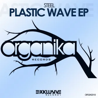 Plastic Wave EP by Steel