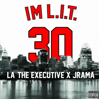 I'm L.I.T. (feat. Jrama) by La The Executive