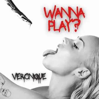 Wanna Play? by Veronique