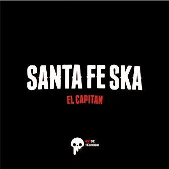 El Capitán by Santa Fe Ska