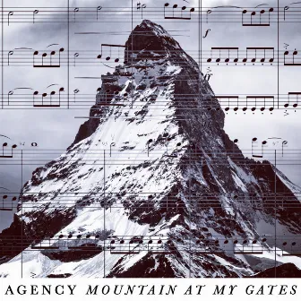 Mountain At My Gates by Agency