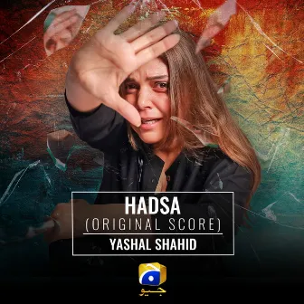 Hadsa (Original Score) by Yashal Shahid