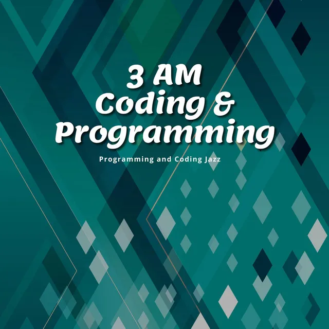 3 AM Coding & Programming