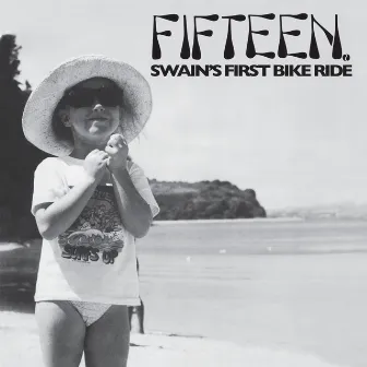 Swain's First Bike Ride (Remastered) by Fifteen