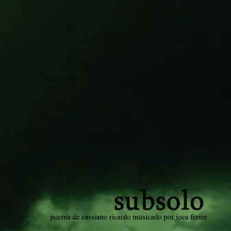 Subsolo by Joca Freire