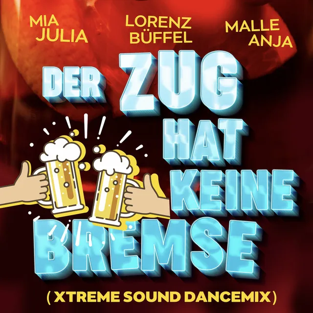 Der Zug hat keine Bremse - Xtreme Sound Dancemix