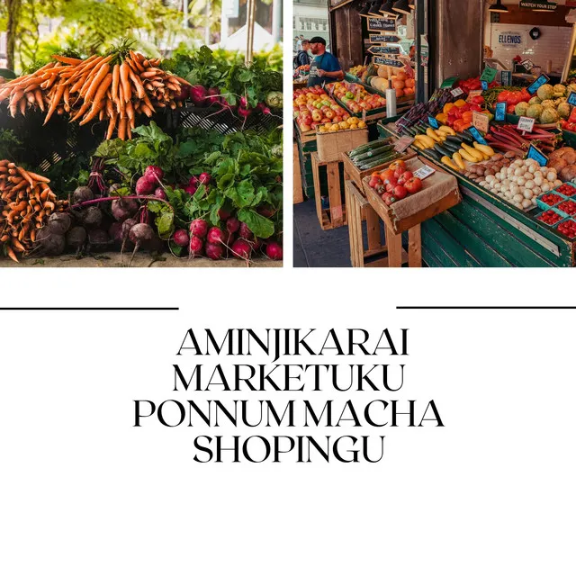 Aminjikarai Marketuku Ponnum Macha Shopingu