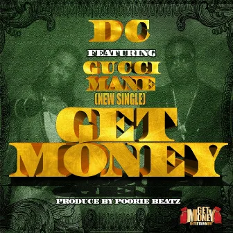 Get Money (feat. Gucci Mane) by DC