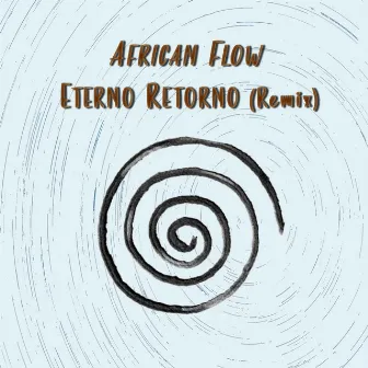 Eterno Retorno (Remix) by African Flow