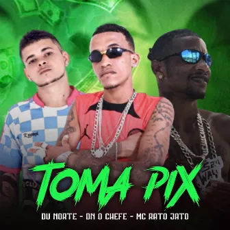 Toma Pix by Mc Rato jato