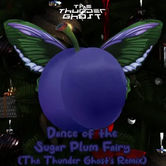 Dance of the Sugar Plum Fairy (Remix) by The Thunder Ghost