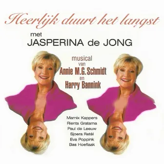 Heerlijk Duurt Het Langst met Jasperina de Jong by Jasperina de Jong