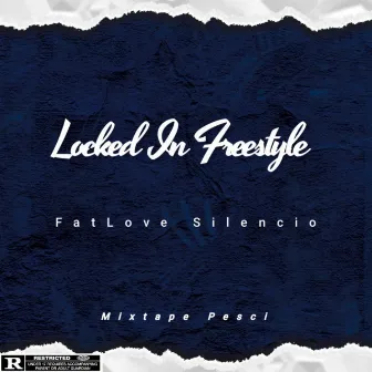 Locked In Freestyle by Fatlove Silencio