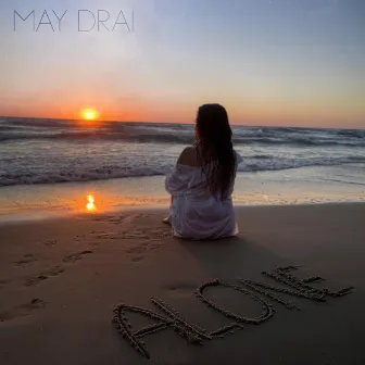 Alone by May Drai