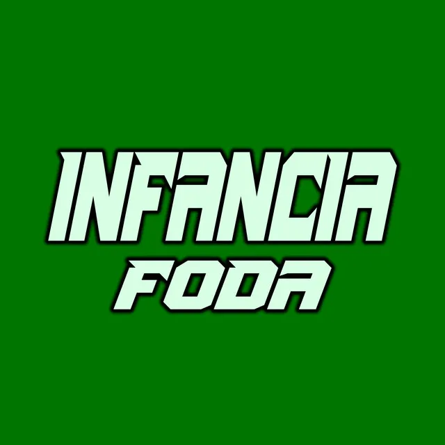 Infância Foda