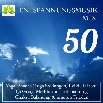 Entspannungsmusik Mix, 50 - Beruhigenden Klängen für Yoga, Asanas (Yoga Stellungen) Reiki, Tai Chi, Qi Gong, Zen-Meditation, Entspannung, Chakra Balancing & inneren Frieden by Liquid Klavier