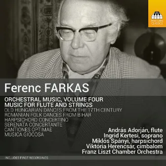 Farkas: Orchestral Music, Vol. 4 – Music for Flute & Strings by András Adorján