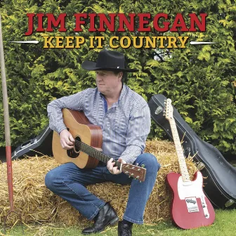 Keep It Country by Jim Finnegan