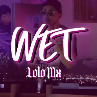 Wet by Lolomx