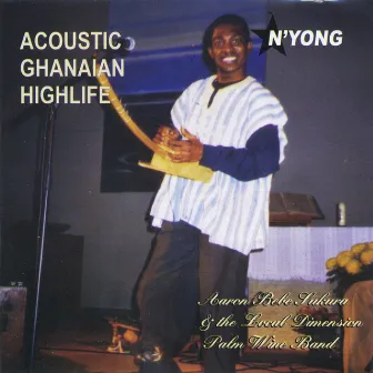 N'Yong Acoustic Ghanaian Highlife by Aaron Bebe Sukura