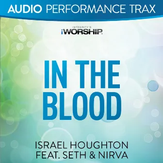 In the Blood (Audio Performance Trax) by Israel Houghton