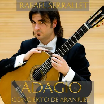 Adagio del Concierto de Aranjuez (Live) by Rafael Serrallet