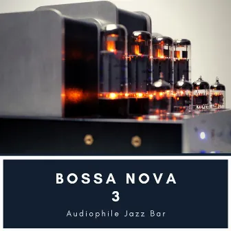 Bossa Nova 3 by Audiophile Jazz Bar