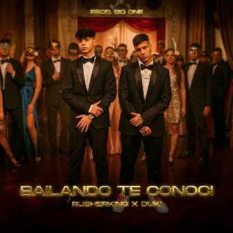 Bailando Te Conocí by Rusherking