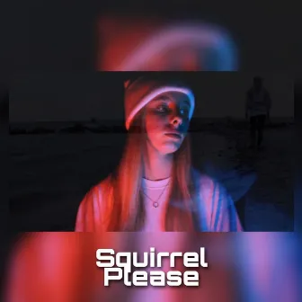 Please by Squirrel