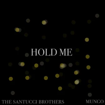 Hold Me by Mungo