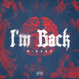 I'm Back by D-Eazy